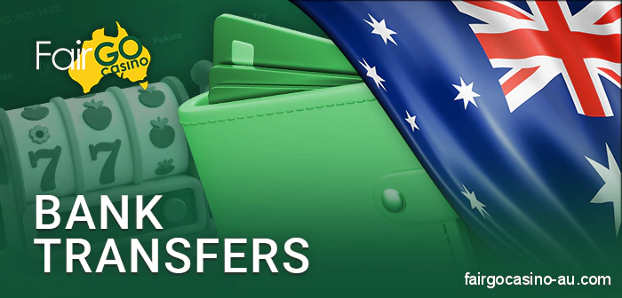 Bank transfers for Australian Fair Go Casino players