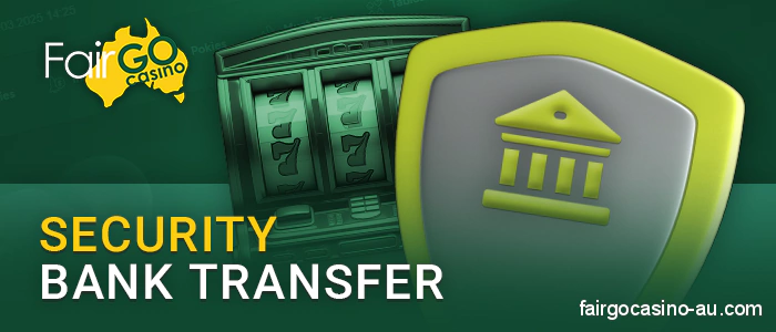 About the security of payments via bank transfer at Fair Go Casino
