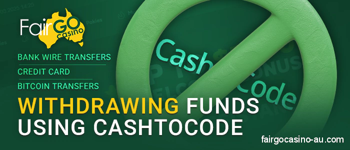 About withdrawing money from Fair Go Casino via CashtoCode