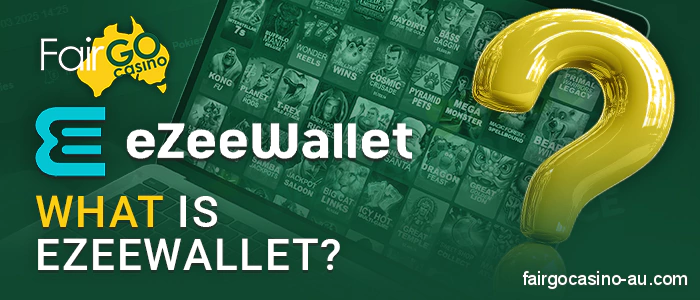 Payment system eZeeWallet for deposit and withdrawal at Fair Go Casino - info