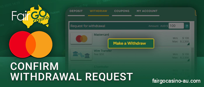 Confirm withdrawal to MasterCard account from Fair Go Casino
