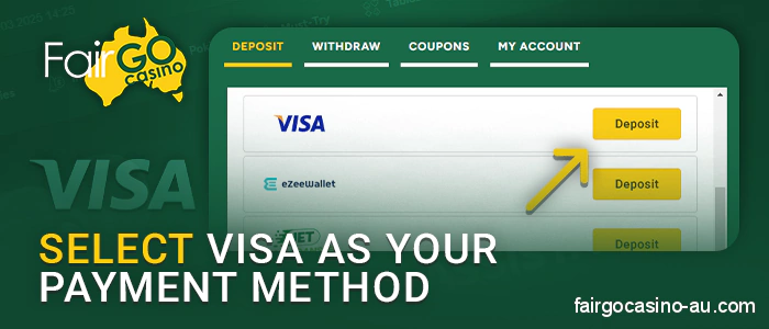 Select the Visa method in the Fair Go Casino payment section