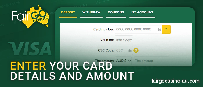 Enter your Visa card number and amount to deposit at Fair Go Casino